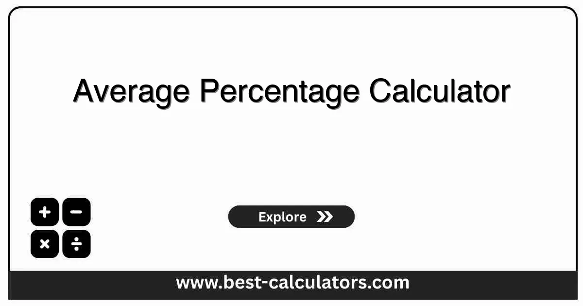 Average Percentage Calculator - Free online tool to calculate the mean of multiple percentages with instant results and detailed breakdown