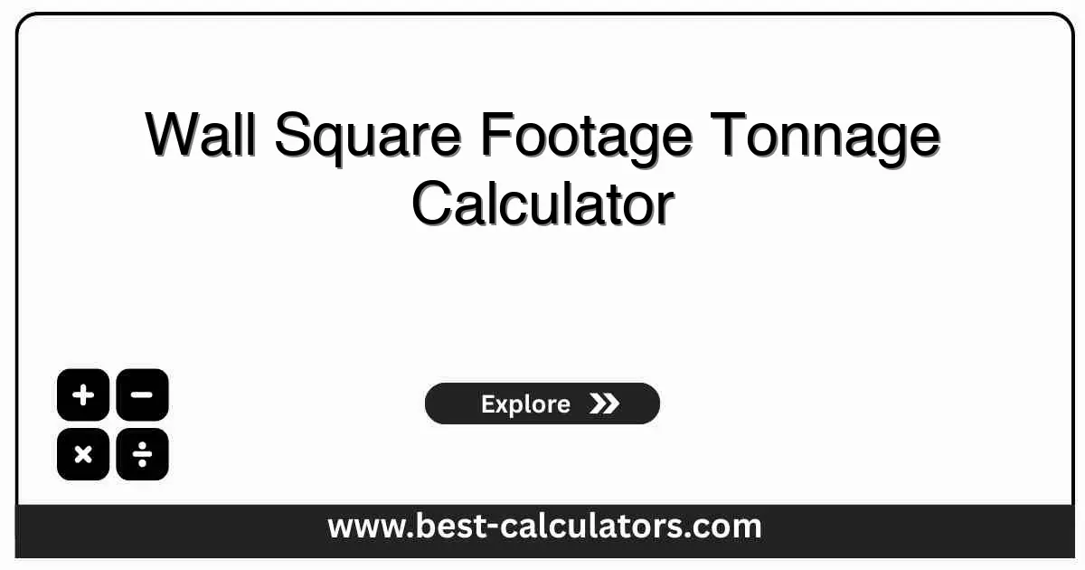Wall Square Footage Tonnage Calculator - Free online tool to calculate net wall area and convert cladding weight per square foot into total tons with waste allowance